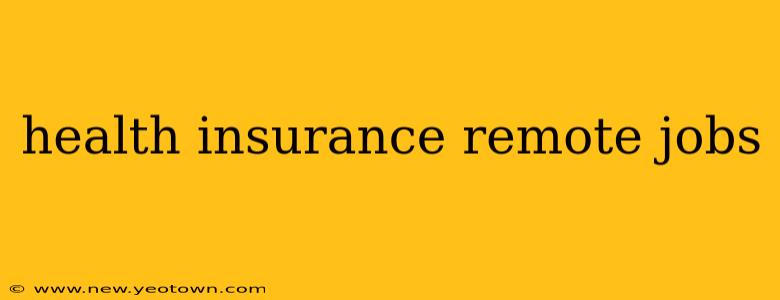 health insurance remote jobs