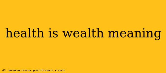 health is wealth meaning