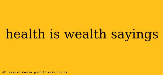 health is wealth sayings