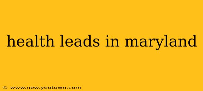 health leads in maryland