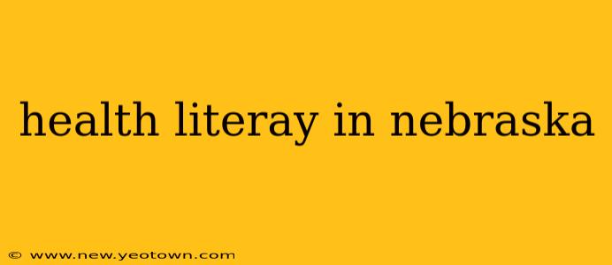 health literay in nebraska