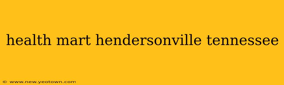 health mart hendersonville tennessee