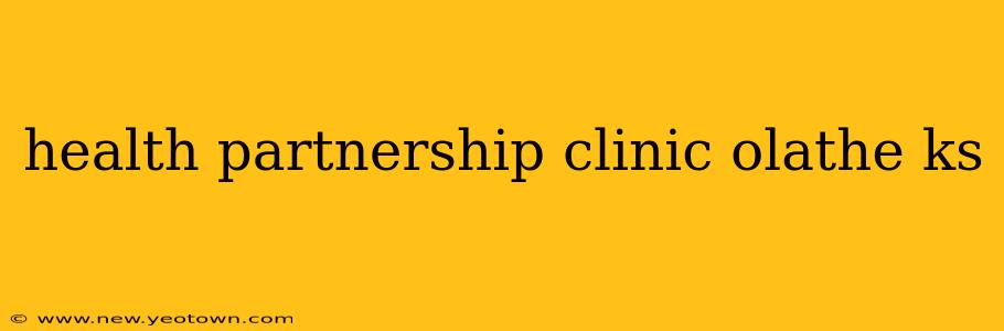 health partnership clinic olathe ks