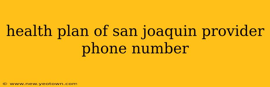 health plan of san joaquin provider phone number