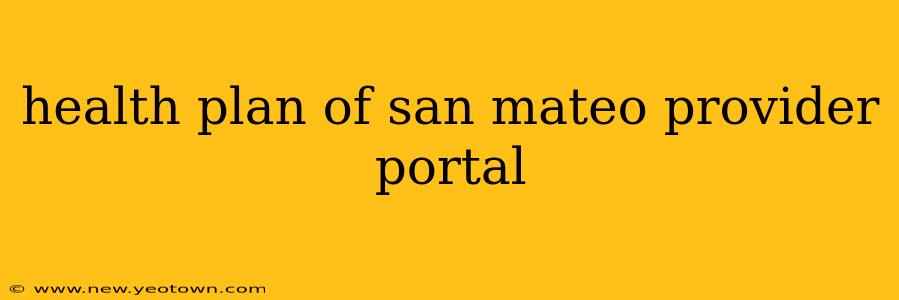 health plan of san mateo provider portal