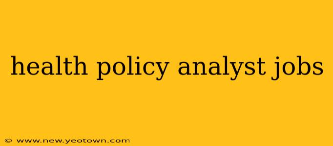health policy analyst jobs