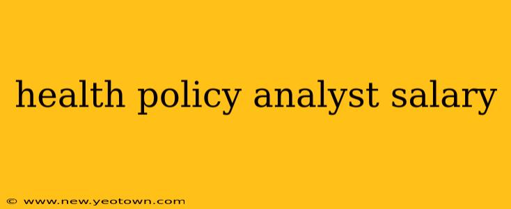 health policy analyst salary