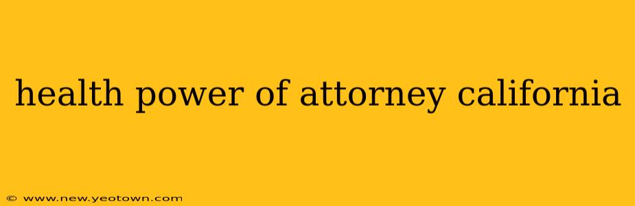 health power of attorney california
