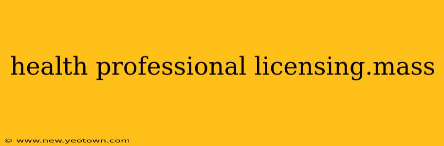 health professional licensing.mass
