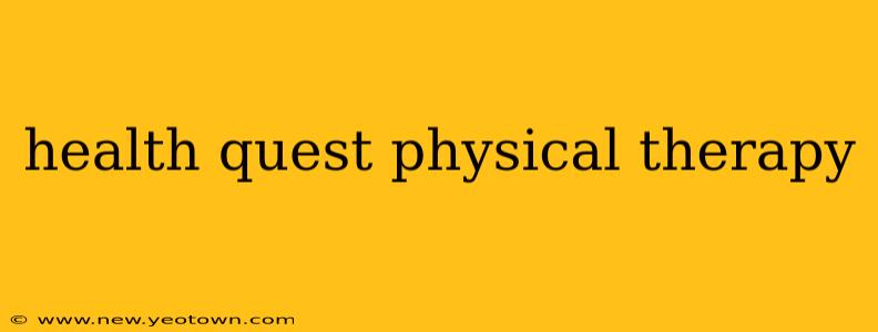 health quest physical therapy