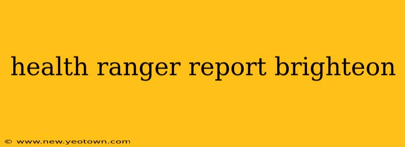 health ranger report brighteon