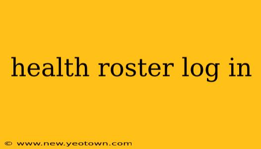 health roster log in