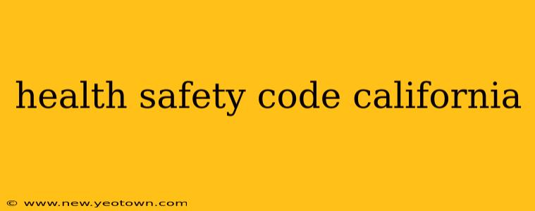 health safety code california