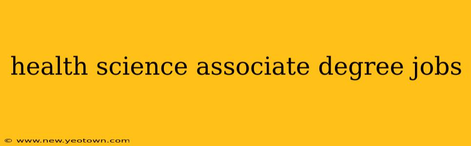 health science associate degree jobs