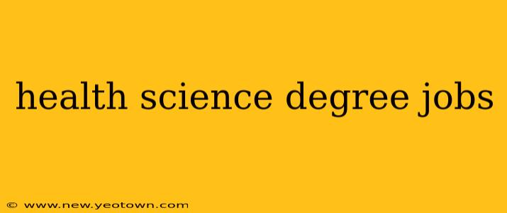 health science degree jobs