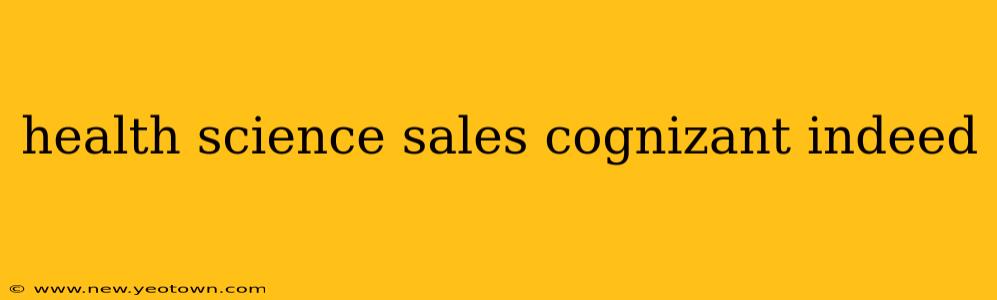 health science sales cognizant indeed