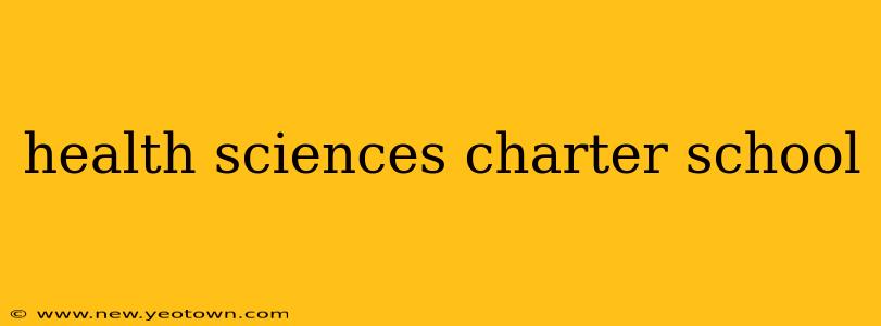 health sciences charter school