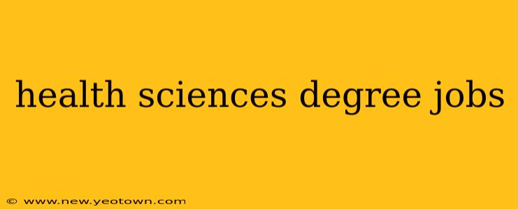 health sciences degree jobs