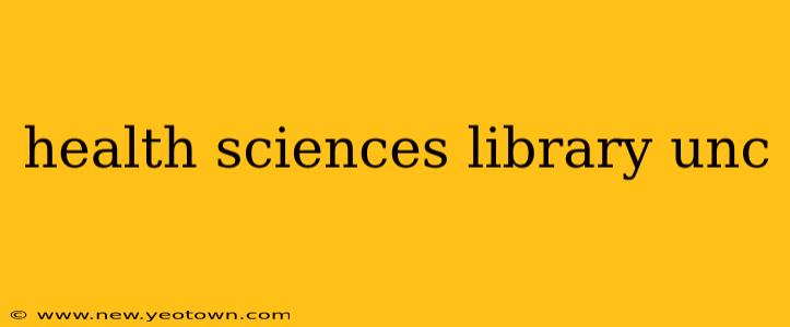 health sciences library unc