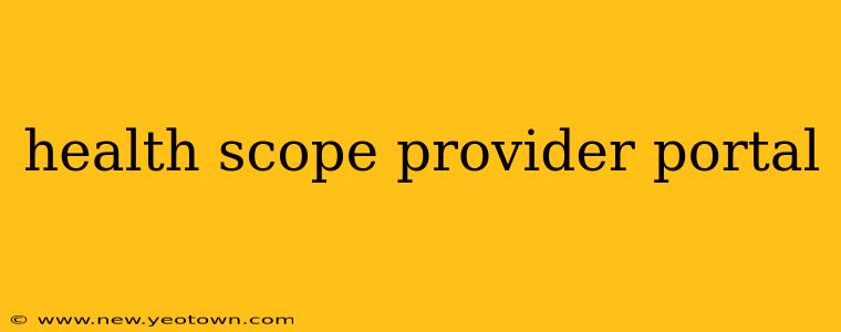 health scope provider portal
