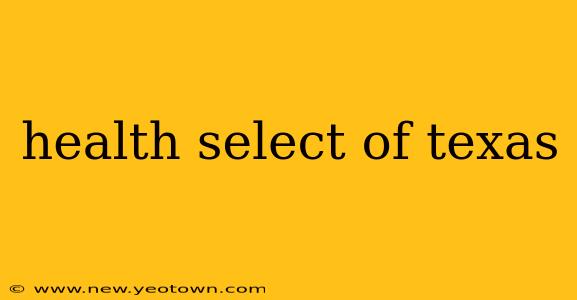 health select of texas