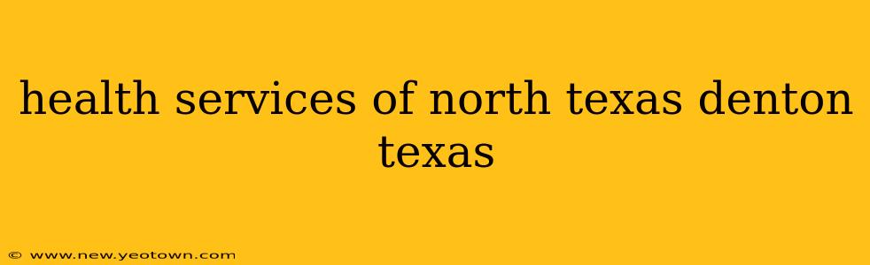 health services of north texas denton texas