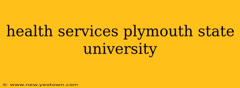 health services plymouth state university