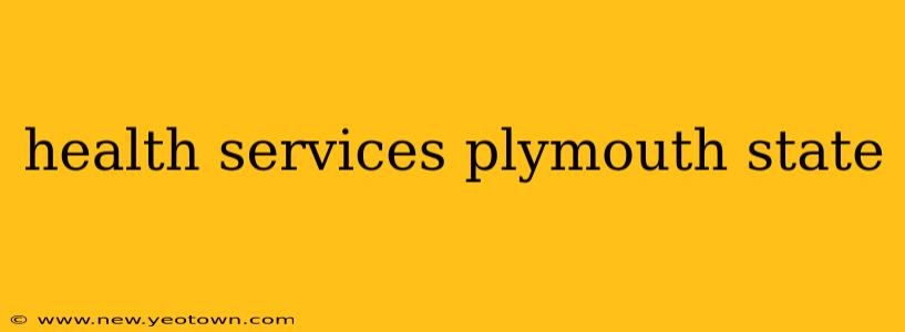 health services plymouth state