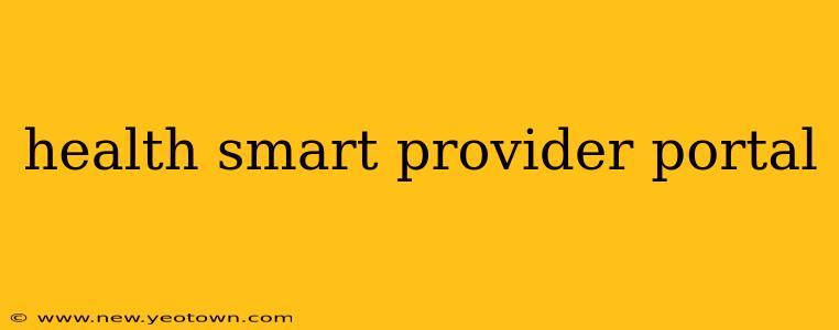 health smart provider portal