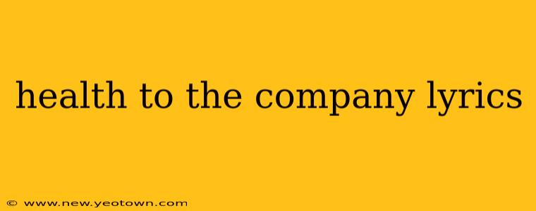 health to the company lyrics