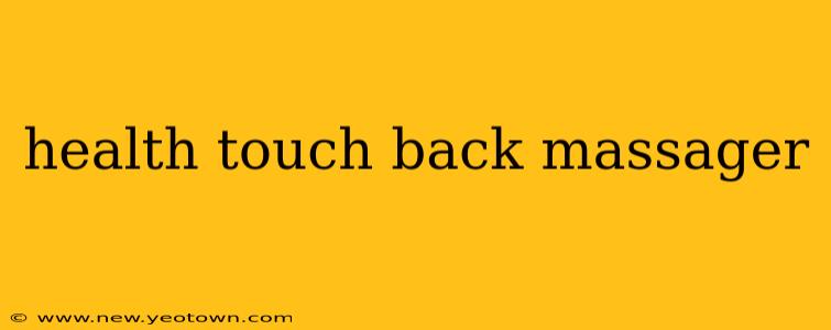 health touch back massager
