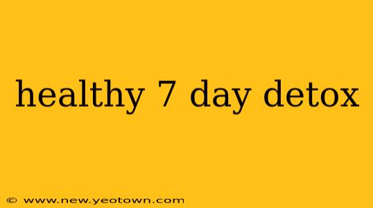 healthy 7 day detox