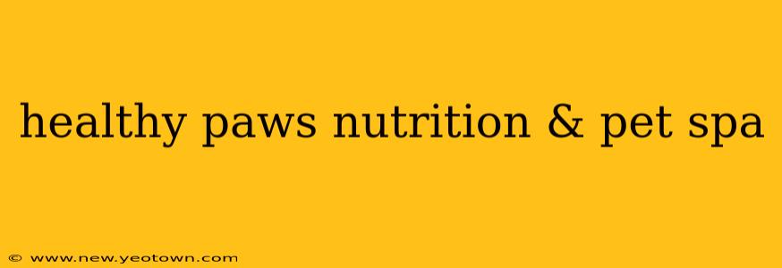 healthy paws nutrition & pet spa
