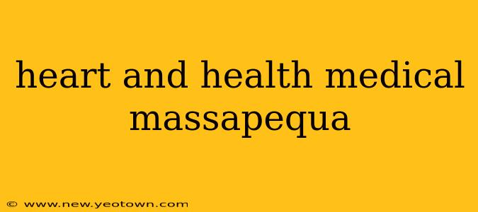heart and health medical massapequa