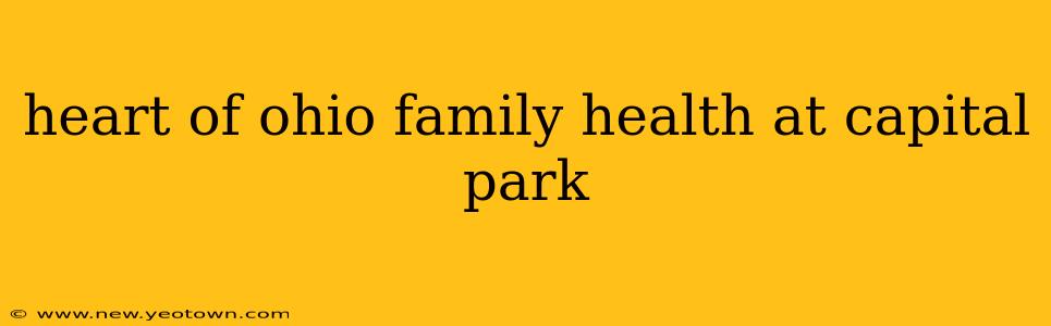 heart of ohio family health at capital park
