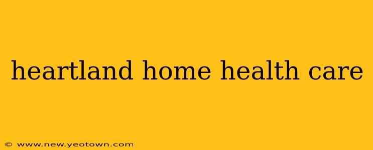 heartland home health care