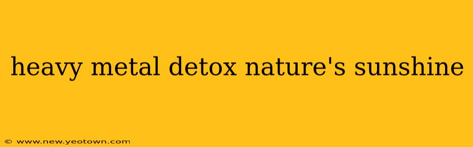 heavy metal detox nature's sunshine