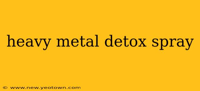heavy metal detox spray