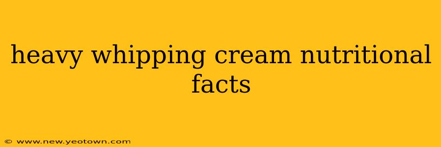 heavy whipping cream nutritional facts