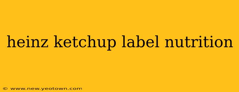 heinz ketchup label nutrition