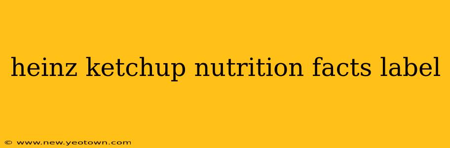heinz ketchup nutrition facts label