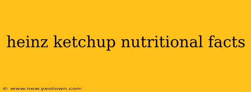 heinz ketchup nutritional facts