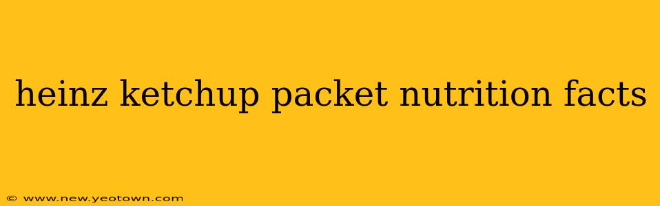 heinz ketchup packet nutrition facts
