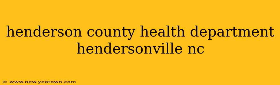 henderson county health department hendersonville nc