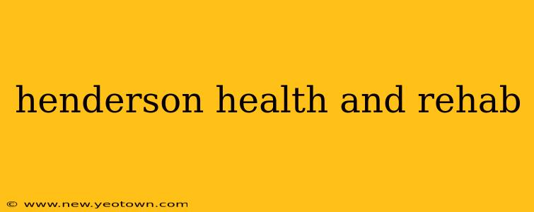 henderson health and rehab