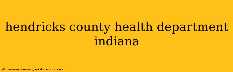 hendricks county health department indiana