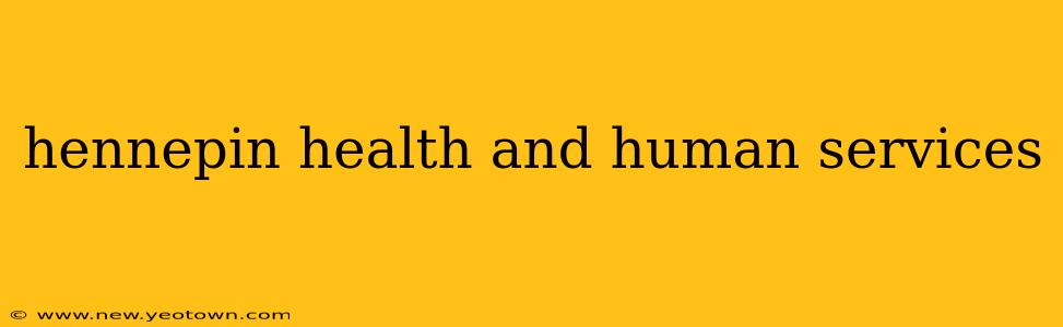 hennepin health and human services