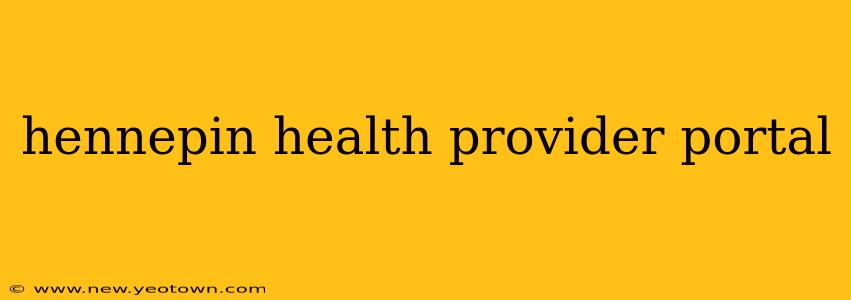 hennepin health provider portal