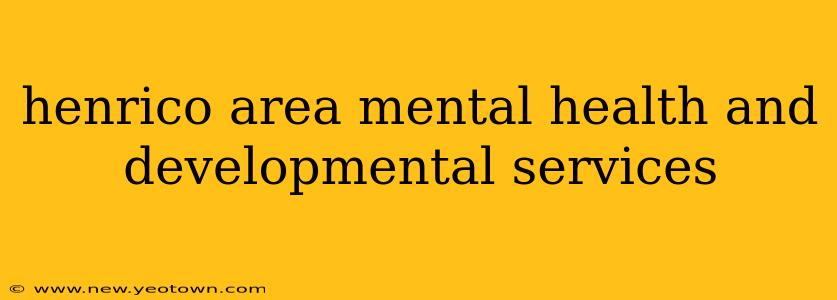 henrico area mental health and developmental services