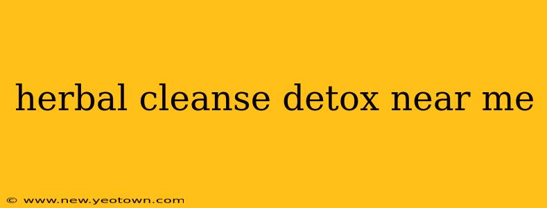 herbal cleanse detox near me